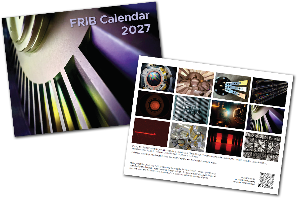 Front and back of the 2027 FRIB calendar. On the left side of the image is the front cover with the FRIB logo and a graphic printed on. On the right side of the image is the back of the calendar that has printed photos and photo credits on it. There is also text and a barcode on the back of the calendar at the bottom.