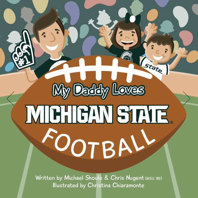 Book cover: 'My Daddy Loves Michigan State Football' with illustrated family and football.
