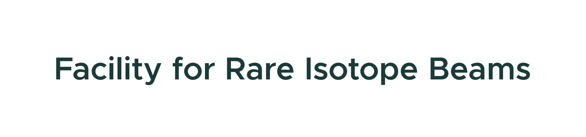 Facility for Rare Isotope Beams