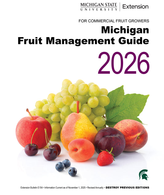 Cover of publication guide titled "Michigan Fruit Management Guide 2026" with a picture of fruit and the Michigan State University Extension logo at the bottom. 