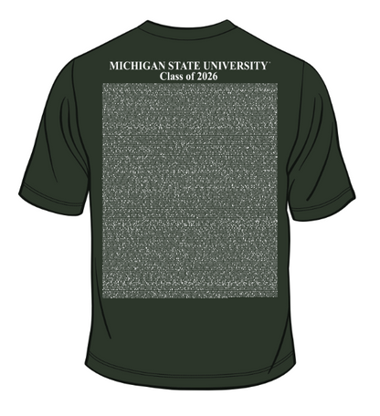 Digital image of the back of a dark green T-shirt with the names of 2026 MSU graduates in white and stacked text that reads "Michigan State University Class of 2026."