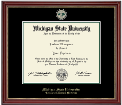A dark cherry colored frame with gold accent on inner frame. Black matting with green accent surrounding opening for diploma. At top is a gold engraved Michigan State University seal. Bottom of matting in gold letters "Michigan State University." Below in gold letters "College of Human Medicine."