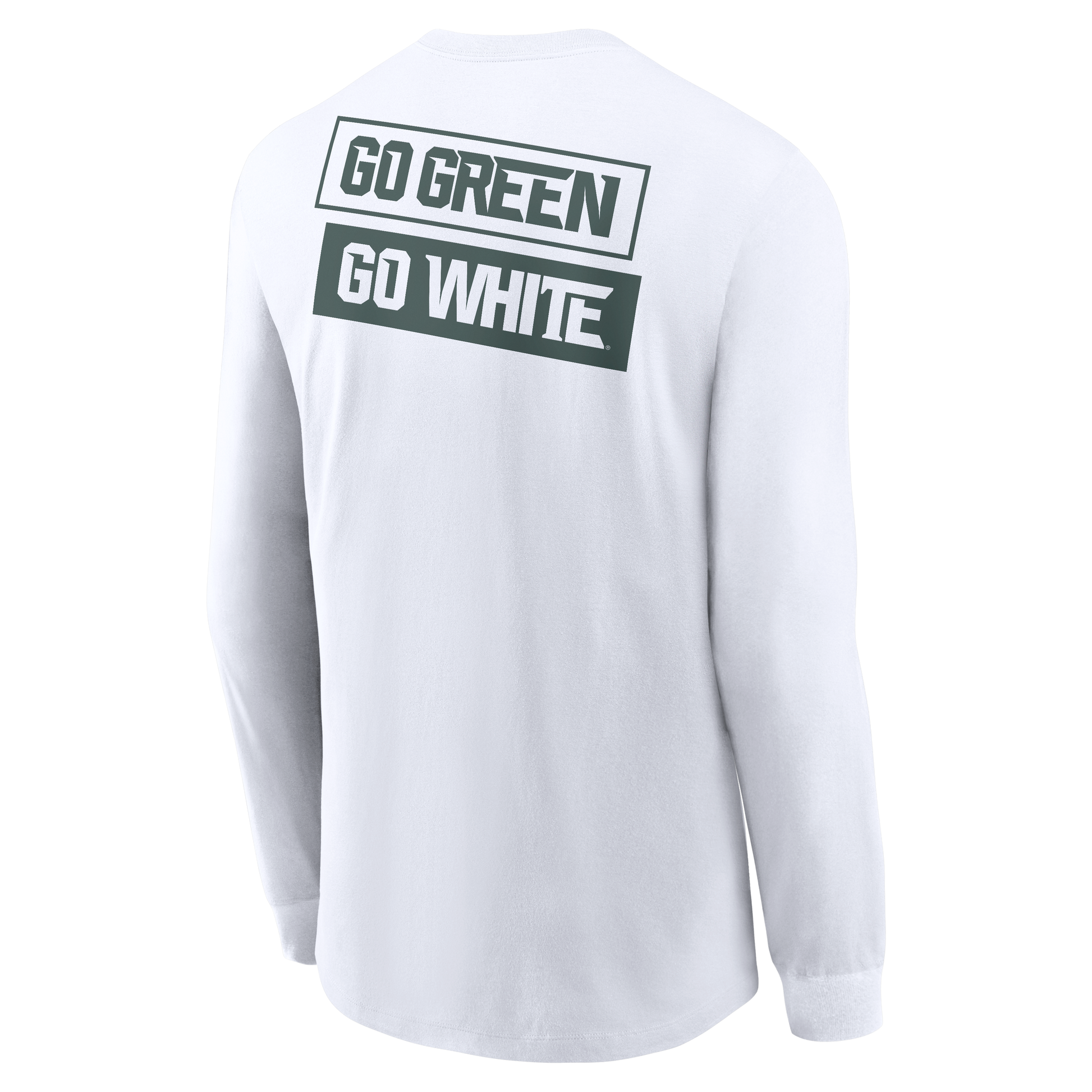 The back of a white long sleeve T-shirt with the block text "Go Green" in green, and then "Go White" in white. 