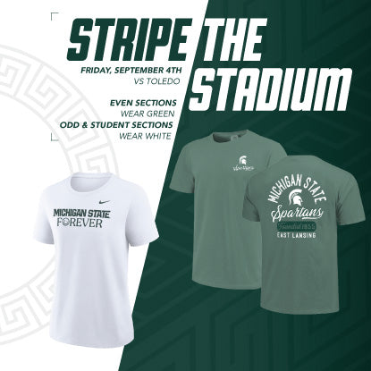 Stripe the Stadium, Friday, September 4th vs Toledo. Even sections wear green, odd and student sections wear white.