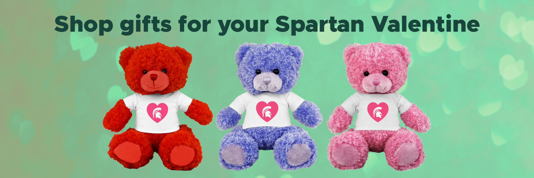 Three teddy bears in red, purple, and pink below text reading "Shop gifts for your Spartan valentine."