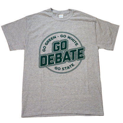 A heather gray short-sleeve t-shirt with a dark green graphic on the front reading 'GO GREEN - GO WHITE GO DEBATE GO STATE' inside a circular design.